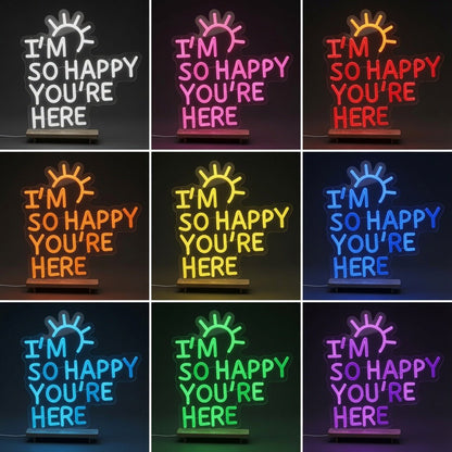 I'm So Happy You're Here LED Neon Sign - Shineneon