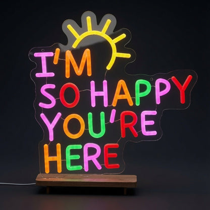 I'm So Happy You're Here LED Neon Sign - Shineneon