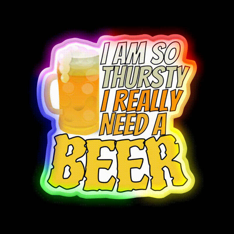 Im So Thirsty I Really Need A Beer Man Cave Bar Led Neon Sign Rgb Color