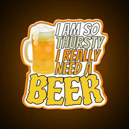 Im So Thirsty I Really Need A Beer Man Cave Bar Led Neon Sign Rgb Color