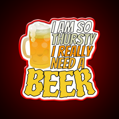 Im So Thirsty I Really Need A Beer Man Cave Bar Led Neon Sign Rgb Color