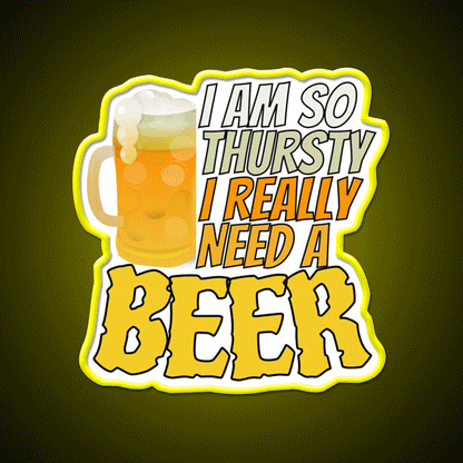 Im So Thirsty I Really Need A Beer Man Cave Bar Led Neon Sign Rgb Color