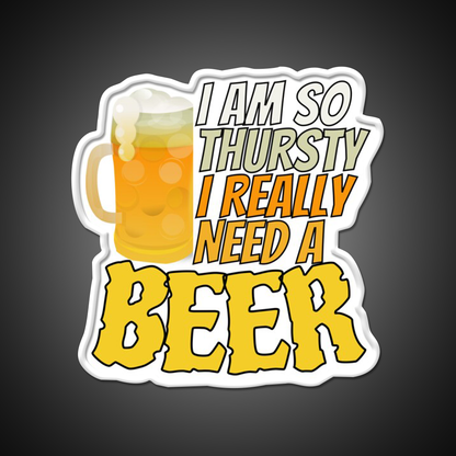 Im So Thirsty I Really Need A Beer Man Cave Bar Led Neon Sign Rgb Color