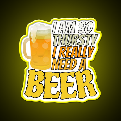 Im So Thirsty I Really Need A Beer Man Cave Bar Led Neon Sign Rgb Color