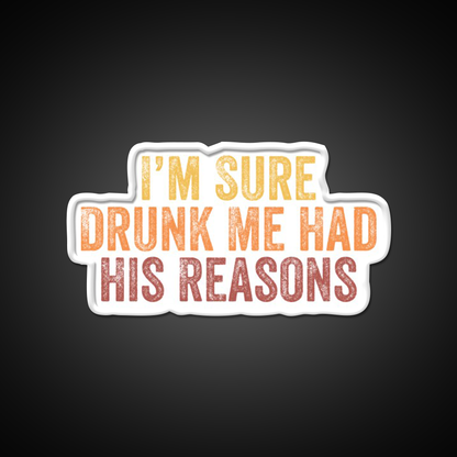Im Sure Drunk Me Had His Reasons Man Cave Bar Led Neon Sign Rgb Color - LED neon sign view 11