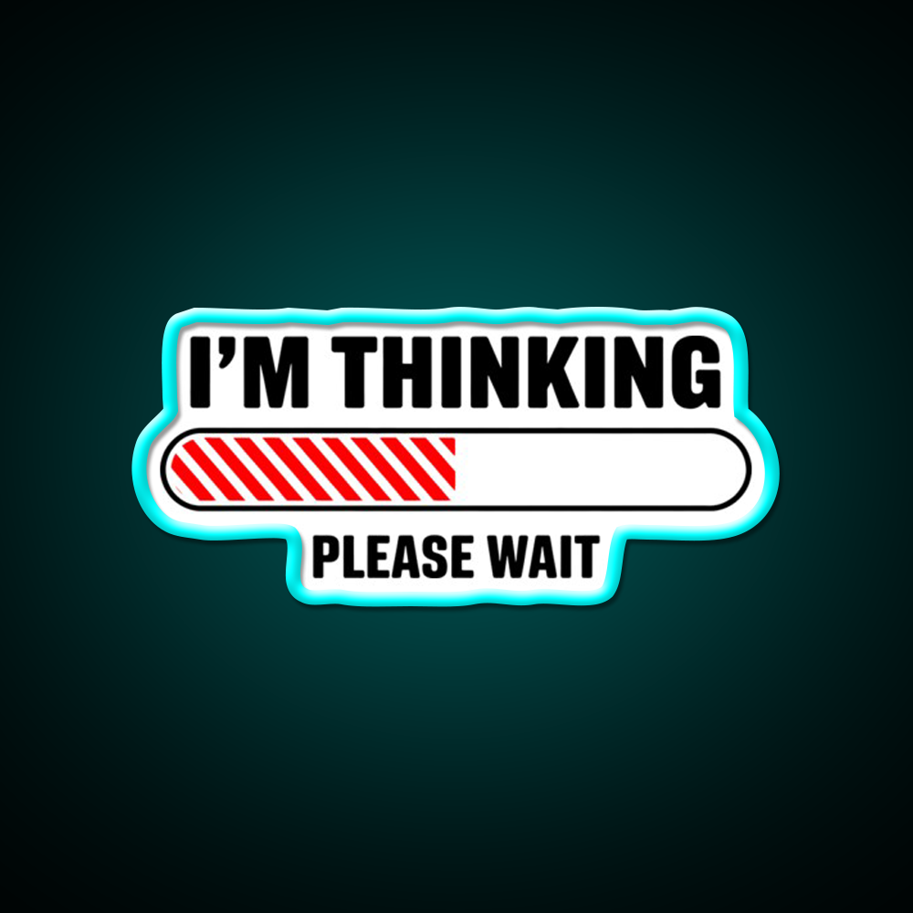 Im Thinking Please Wait Man Cave Bar Led Neon Sign Rgb Color - Size and dimension reference