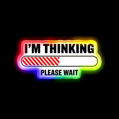 Im Thinking Please Wait Man Cave Bar Led Neon Sign Rgb Color - LED neon sign close-up detail