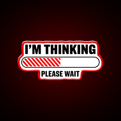Im Thinking Please Wait Man Cave Bar Led Neon Sign Rgb Color - LED neon sign view 10