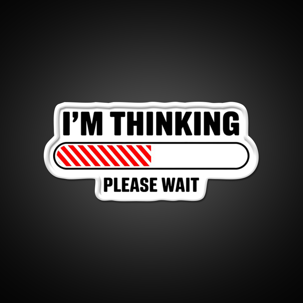 Im Thinking Please Wait Man Cave Bar Led Neon Sign Rgb Color - LED neon sign view 11