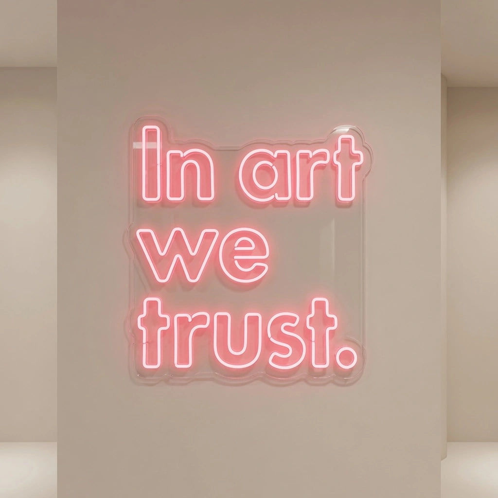 In Art We Trust LED Neon Sign - 04 Size Image