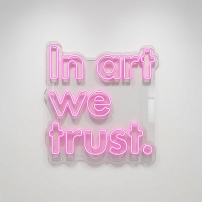 In Art We Trust LED Neon Sign Home Decor - 01 Original Product Image