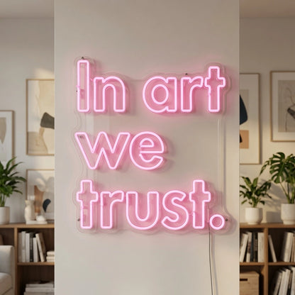 In Art We Trust LED Neon Sign Home Decor - 02 High-Converting Product Image