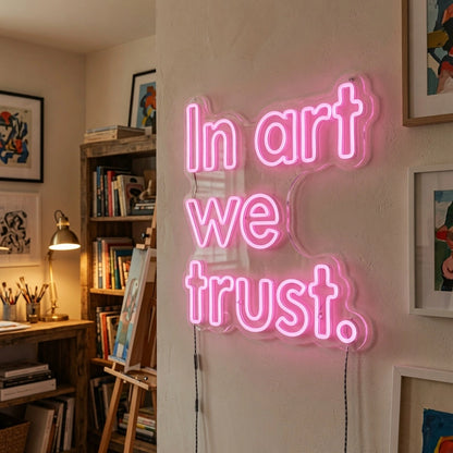 In Art We Trust LED Neon Sign Home Wall Art - 03 Real Lifestyle Scene