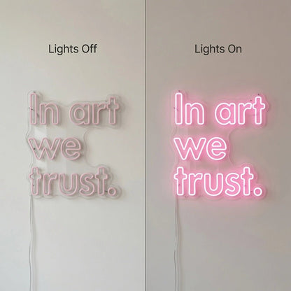 In Art We Trust LED Neon Sign Home Wall Art - Shineneon