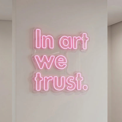In Art We Trust LED Neon Sign Wall Neon Sign - 04 Size Image