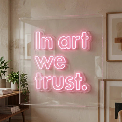 In Art We Trust LED Neon Sign Wall Neon Sign - Shineneon