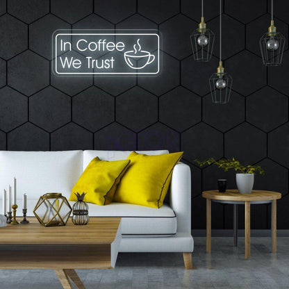 In Coffee We Trust Coffee Led Neon Light | Shineneon