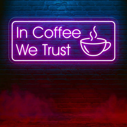 In Coffee We Trust Coffee Led Neon Light | Shineneon