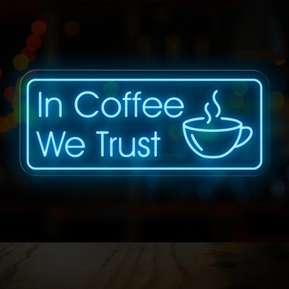 In Coffee We Trust Coffee Led Neon Light | Shineneon