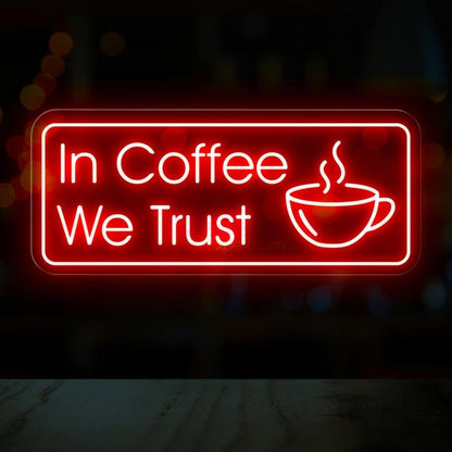 In Coffee We Trust Coffee Led Neon Light | Shineneon