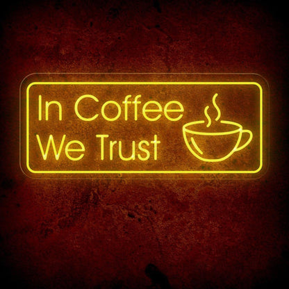 In Coffee We Trust Coffee Led Neon Light | Shineneon