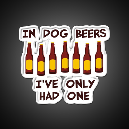 In Dog Beers Ive Only Had One Beer Bar Decor Led Neon Sign Rgb Color - LED neon sign view 11