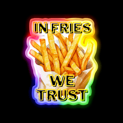 In Fries We Trust Fast Food Led Neon Sign For Burger Place Rgb Color