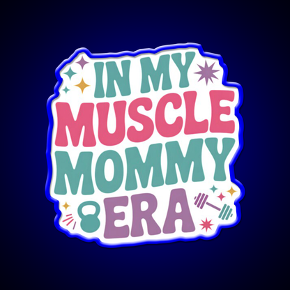 In My Muscle Mommy Era Work Out Fitness Funny Gym Fitness Led Neon Sign Rgb Color - LED neon sign view 5