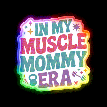 In My Muscle Mommy Era Work Out Fitness Funny Gym Fitness Led Neon Sign Rgb Color - LED neon sign close-up detail