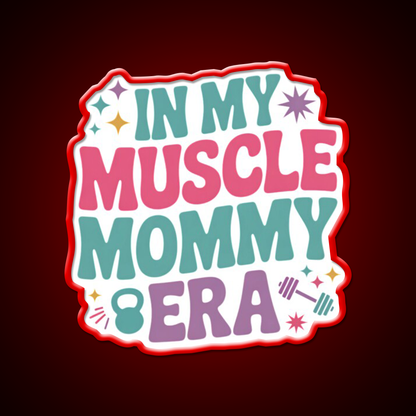 In My Muscle Mommy Era Work Out Fitness Funny Gym Fitness Led Neon Sign Rgb Color - LED neon sign view 10