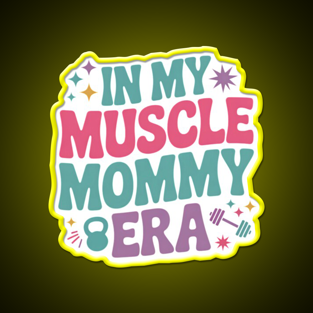 In My Muscle Mommy Era Work Out Fitness Funny Gym Fitness Led Neon Sign Rgb Color - LED neon sign view 7
