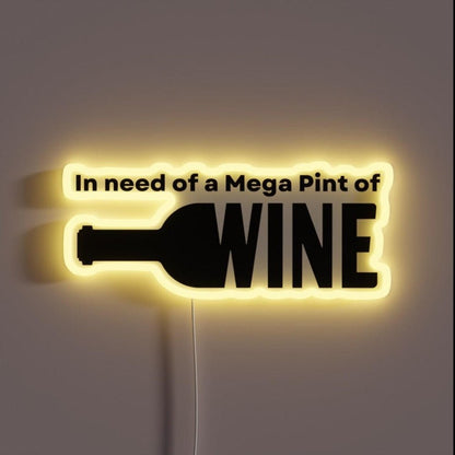 In Need Of A Mega Pint Of Wine Rgb Led Neon Sign - Shineneon