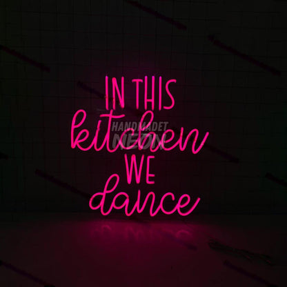 In This Kitchen We Dance Led Neon Sign Led Decor | Shineneon