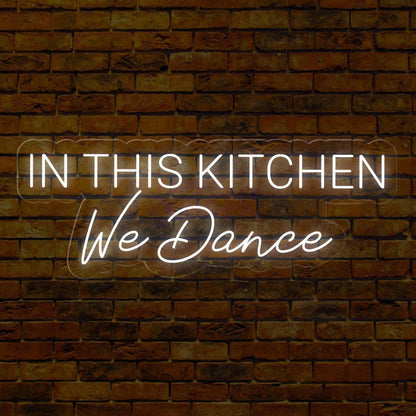 In This Kitchen We Dance Led Neon Sign Retro Kitchen Wall Decor | Shineneon