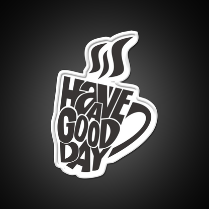 Inspirational Coffee Have A Good Day Led Neon Sign Espresso Bar Art Rgb Color