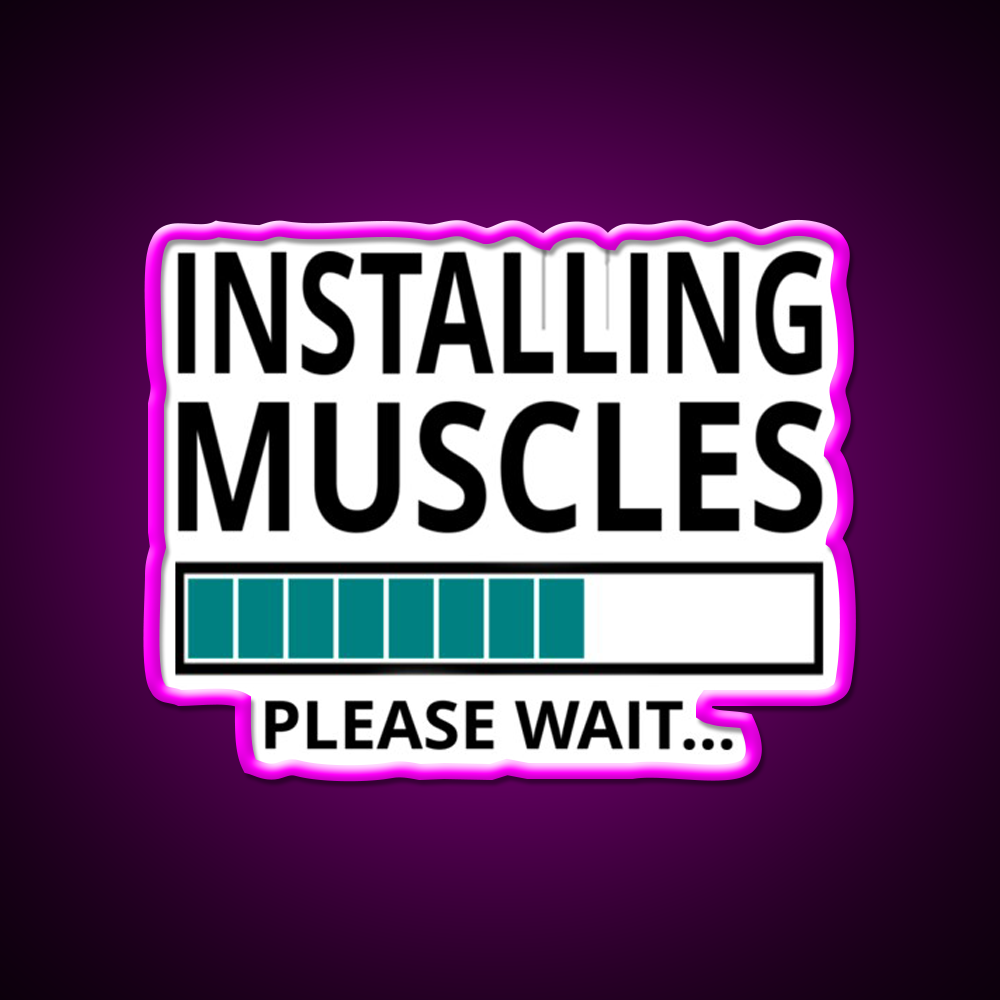Installing Muscles Please Wait Gym Fitness Led Neon Sign Rgb Color - Neon sign mounted on wall in room