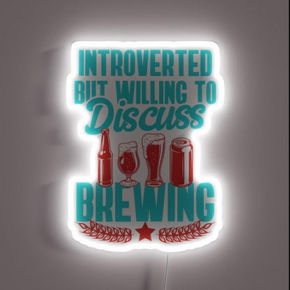 Introverted But Will Discuss Brewing Beer Home Brewer Rgb Led Neon Sign - Shineneon