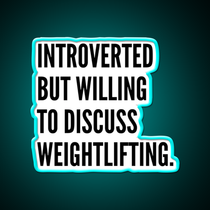 Introverted But Willing To Discuss Weightlifting Gym Fitness Led Neon Sign Rgb Color - Size and dimension reference