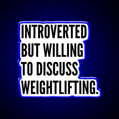 Introverted But Willing To Discuss Weightlifting Gym Fitness Led Neon Sign Rgb Color - LED neon sign view 5