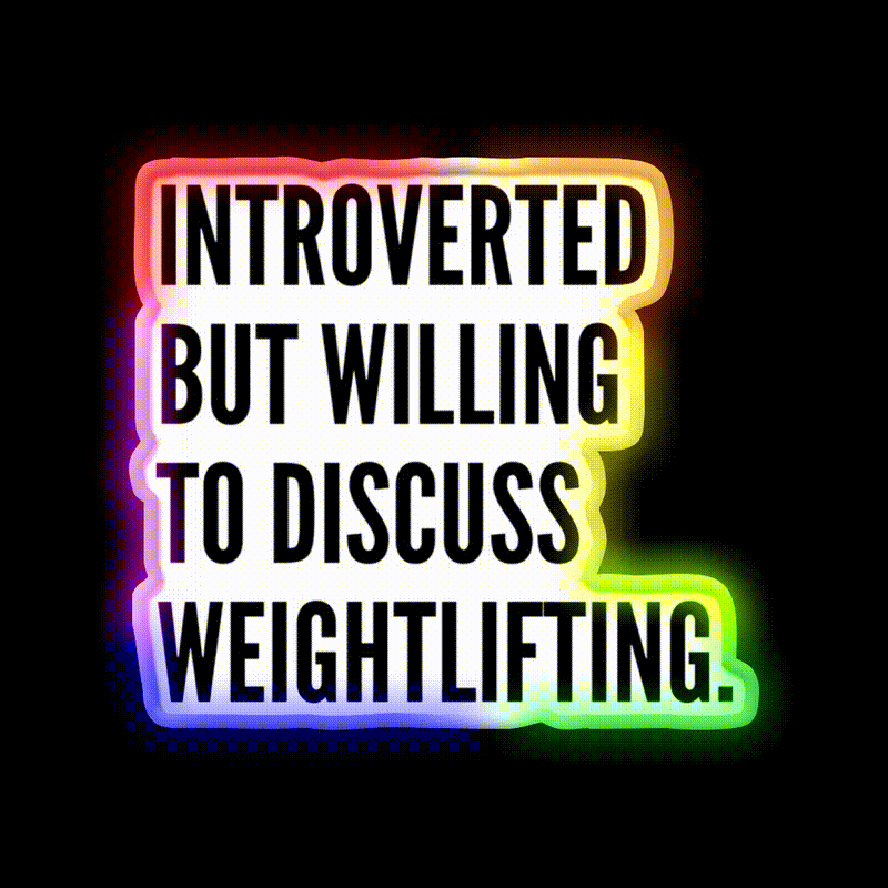 Introverted But Willing To Discuss Weightlifting Gym Fitness Led Neon Sign Rgb Color - LED neon sign close-up detail