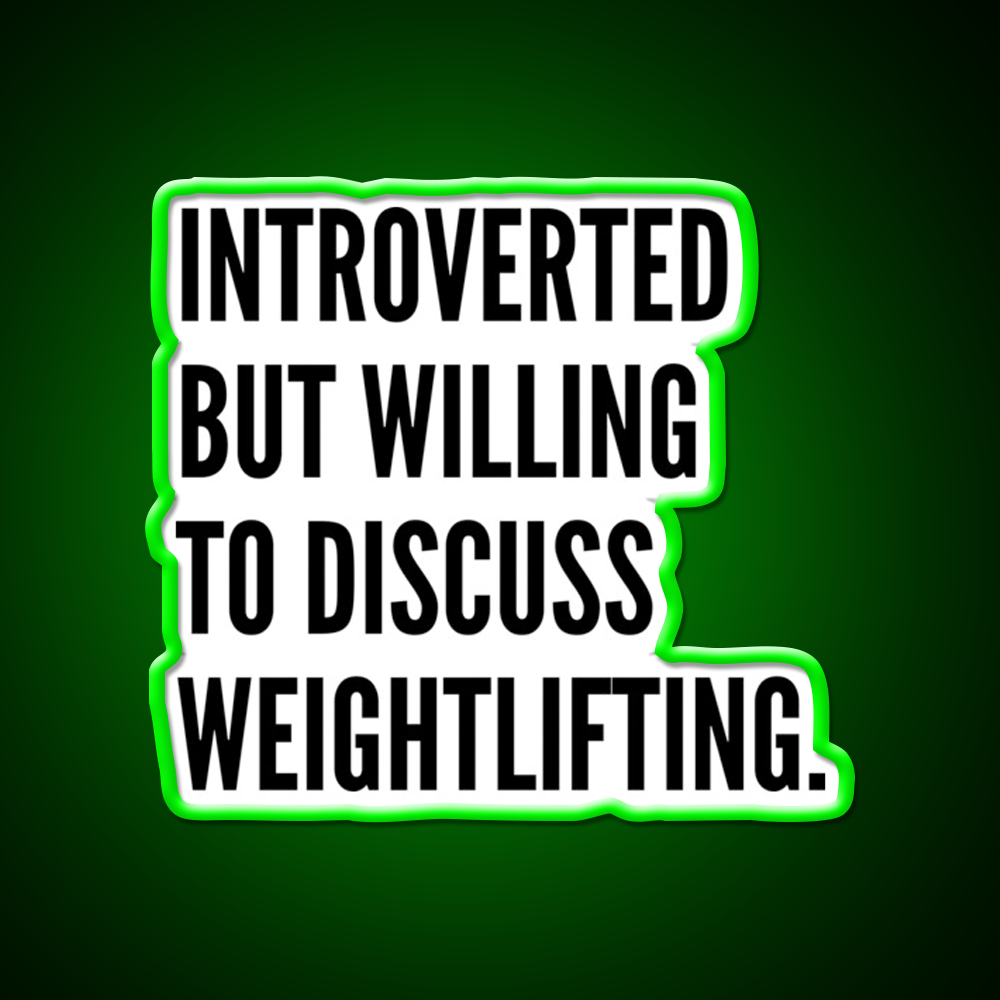 Introverted But Willing To Discuss Weightlifting Gym Fitness Led Neon Sign Rgb Color - LED neon sign view 8