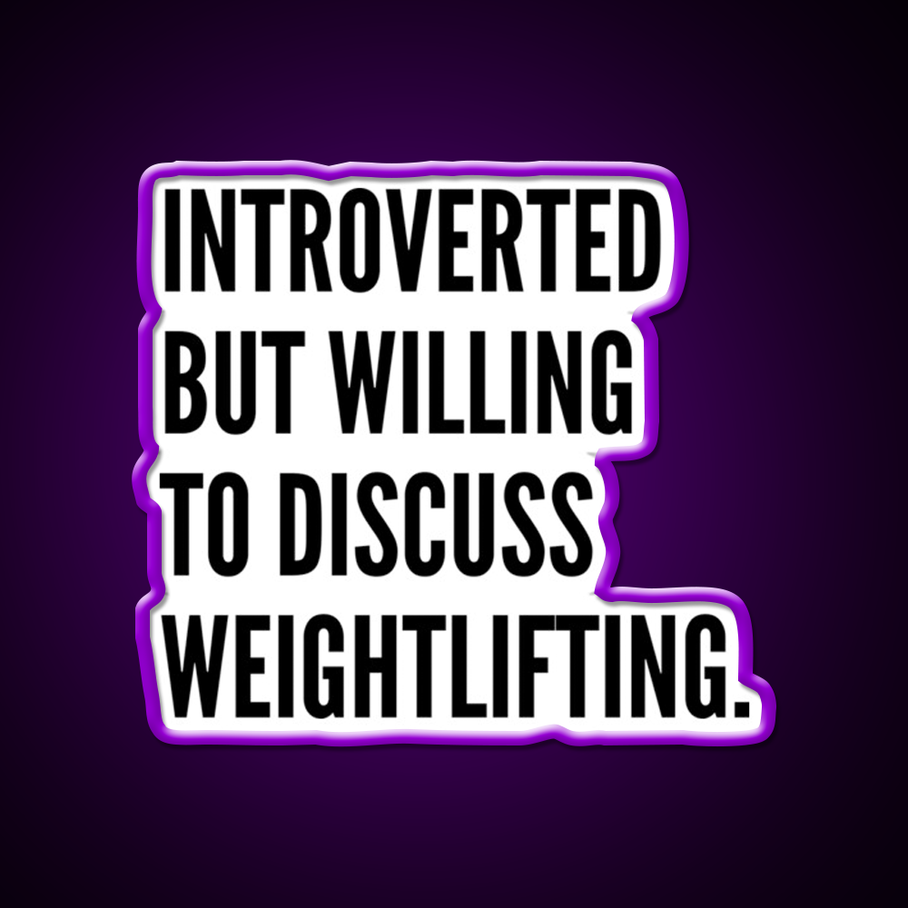 Introverted But Willing To Discuss Weightlifting Gym Fitness Led Neon Sign Rgb Color - LED neon sign view 9