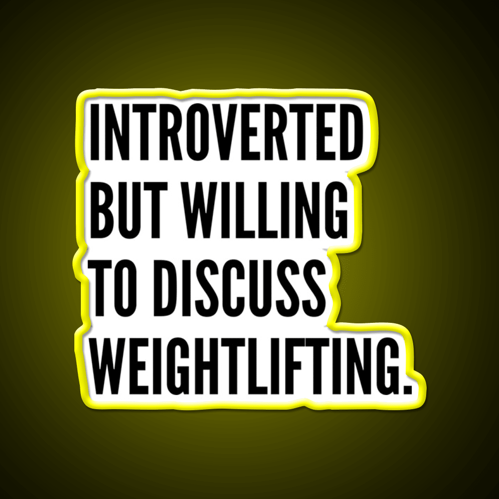Introverted But Willing To Discuss Weightlifting Gym Fitness Led Neon Sign Rgb Color - Shineneon