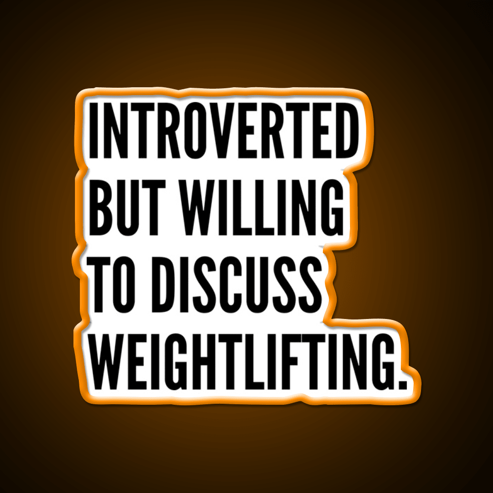 Introverted But Willing To Discuss Weightlifting Gym Fitness Led Neon Sign Rgb Color - Shineneon