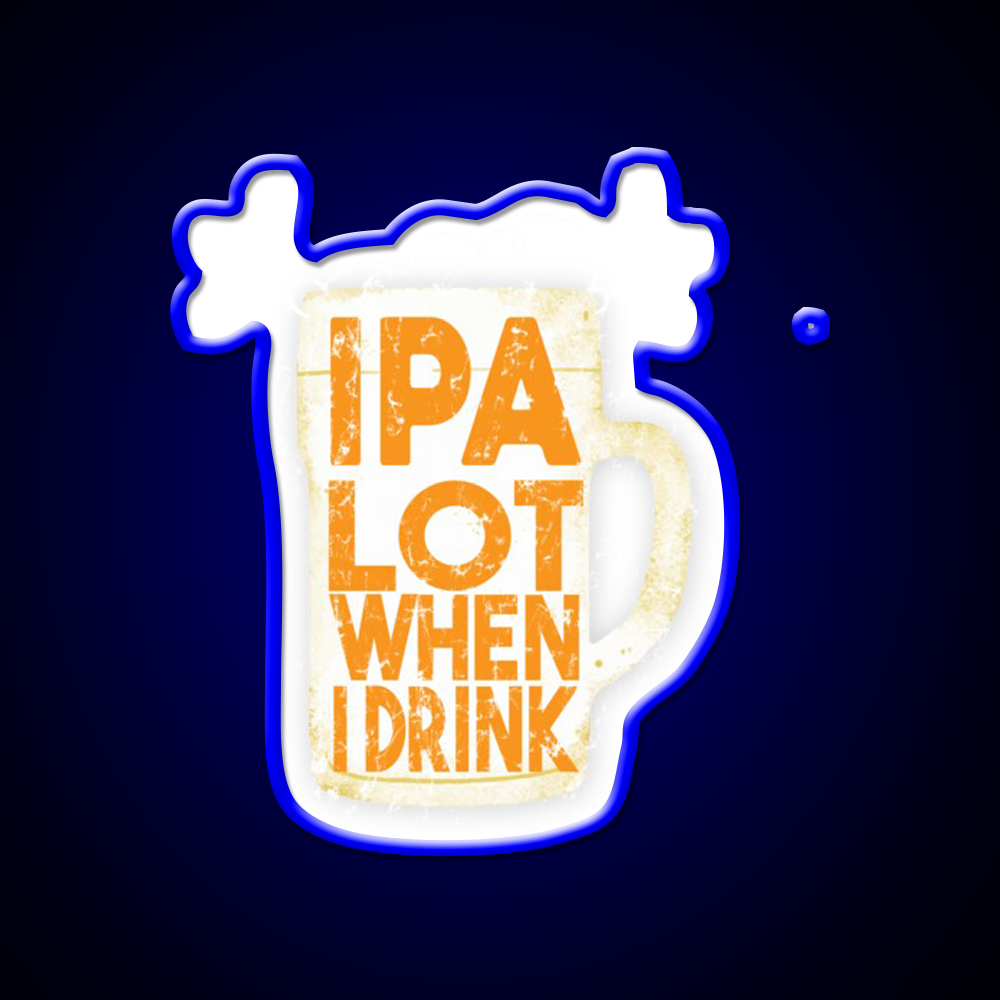 Ipa Lot When I Drink Man Cave Bar Led Neon Sign Rgb Color