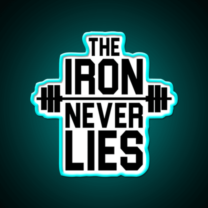Iron Never Lies Gym Fitness Led Neon Sign Rgb Color - Shineneon