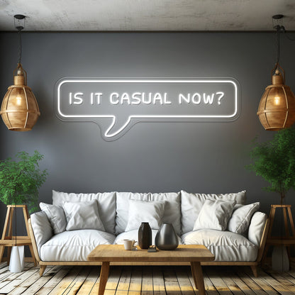 Is It Casual Now Pixel Speech Bubble Artwork Room Lights Neon - Shineneon