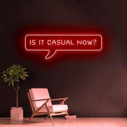 Is It Casual Now Pixel Speech Bubble Artwork Room Lights Neon - Shineneon