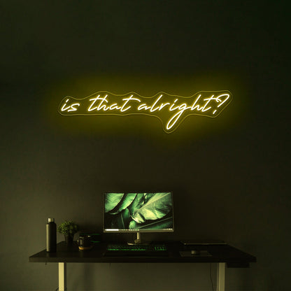 Is That Alright Artwork Room Lights Neon - Shineneon