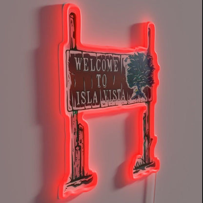 Isla Vista Ucsb Welcome To Isla Vista Rgb Led Neon Sign - Shineneon